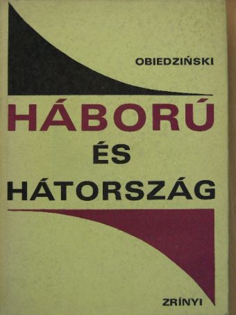 Mieczyslaw Obiedzinski - Háború és hátország [antikvár]