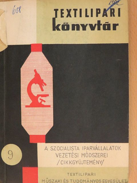 Dr. Bakos Zsigmond - A szocialista iparvállalatok vezetési módszerei [antikvár]