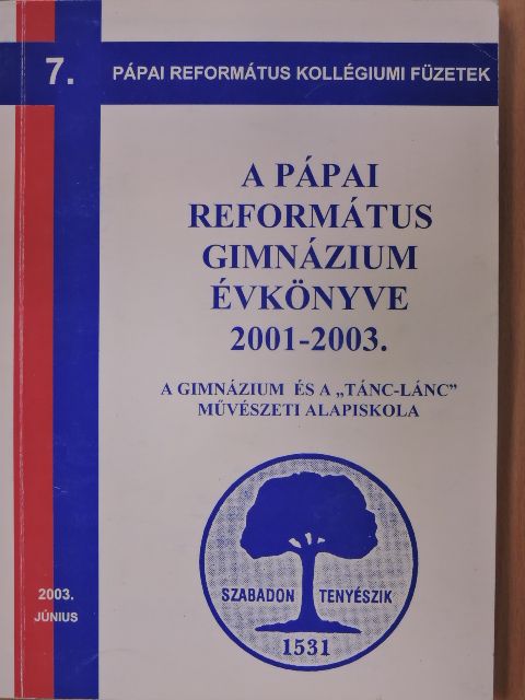 A Pápai Református Gimnázium Évkönyve 2001-2003. [antikvár]
