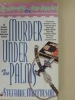 Stefanie Matteson - Murder under the Palms [antikvár]