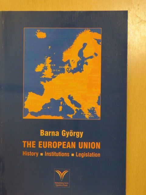 Barna György - The European Union (dedikált példány) [antikvár]