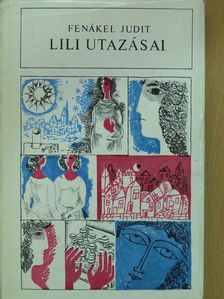 Fenákel Judit - Lili utazásai (dedikált példány) [antikvár]