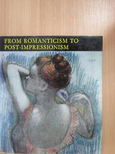 Genthon István - From Romanticism to Post-Impressionism [antikvár]