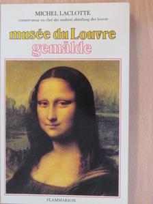 Michel Laclotte - Musée du Louvre Gemälde [antikvár]