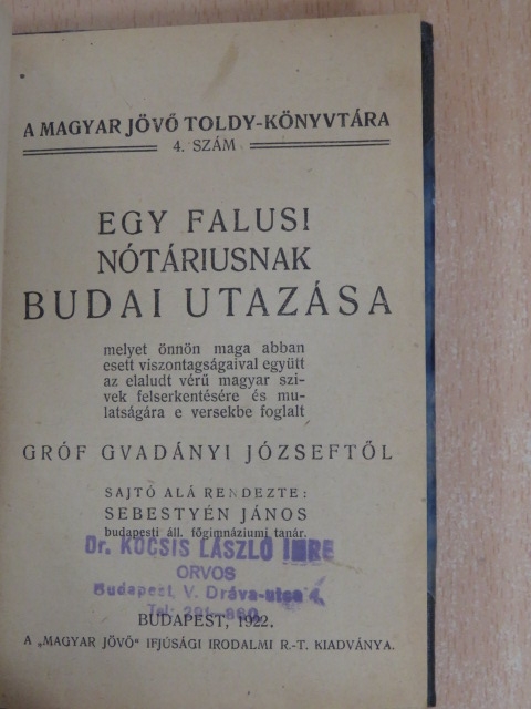 Gaal József - Egy falusi nótáriusnak budai utazása/Csongor és Tünde/Peleskei nótárius/Abafi [antikvár]
