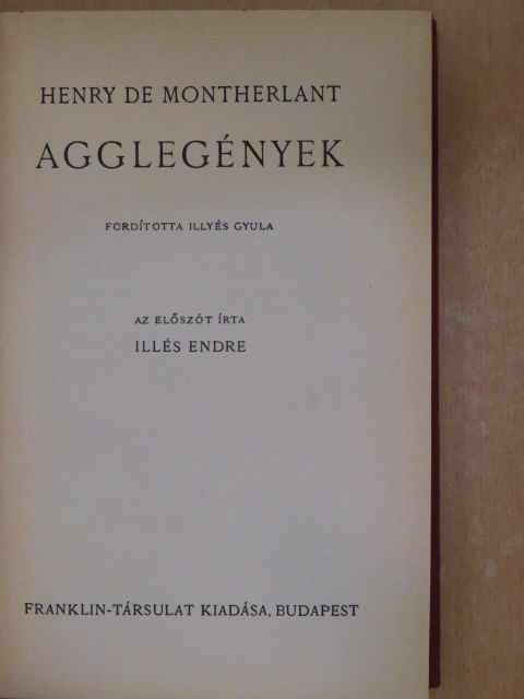 Henry de Montherlant - Agglegények [antikvár]
