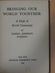 Daniel Johnson Fleming - Bringing our world together [antikvár]