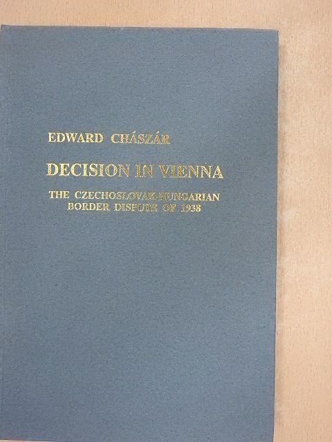 Edward Chászár - Decision in Vienna [antikvár]