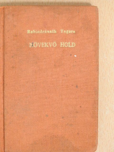 Rabindranath Tagore - Növekvő Hold [antikvár]