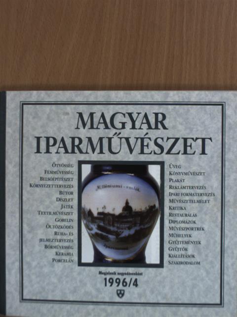 Deme Tamás - Magyar Iparművészet 1996/4. [antikvár]