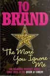 BRAND, JO - The More You Ignore Me [antikvár]