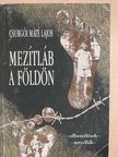 Csurgói Máté Lajos - Mezítláb a földön (dedikált, számozott példány) [antikvár]