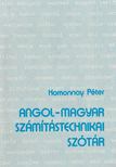 HOMONNAY PÉTER - Angol-magyar számítástechnikai szótár [antikvár]