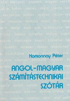 HOMONNAY PÉTER - Angol-magyar számítástechnikai szótár [antikvár]