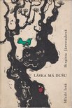 Birgitta Järvstadová - Láska má dusu [antikvár]