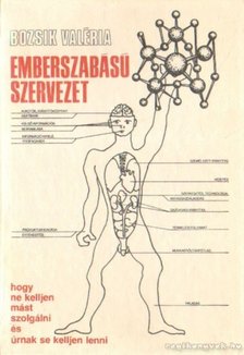 BOZSIK VALÉRIA - Emberszabású szervezet [antikvár]