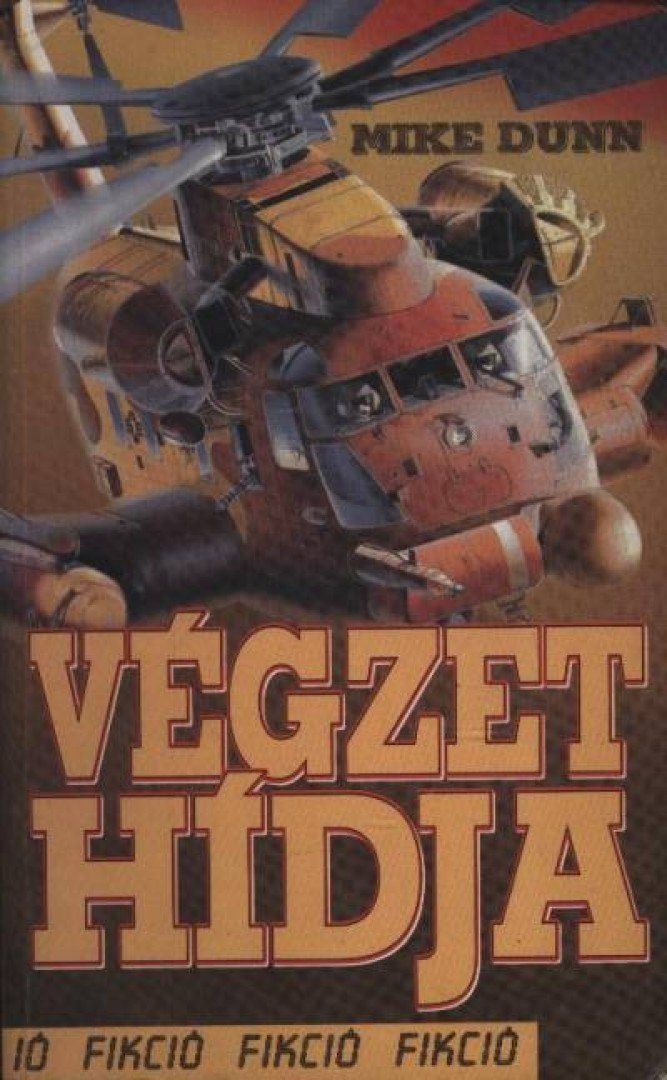 Dunn, Mike - Végzet hídja [antikvár]