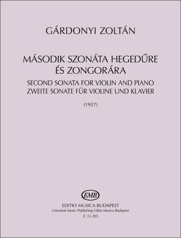 GÁRDONYI ZOLTÁN - MÁSODIK SZONÁTA HEGEDŰRE ÉS ZONGORÁRA (1937)