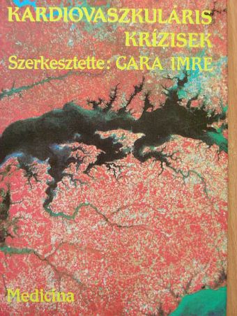 Dr. Aczél György - Kardiovaszkuláris krízisek [antikvár]
