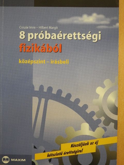 Csiszár Imre - 8 próbaérettségi fizikából [antikvár]