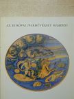 Batári Ferenc - Az európai iparművészet remekei [antikvár]