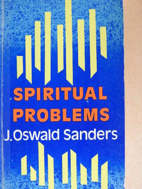 J. Oswald Sanders - Spiritual Problems [antikvár]