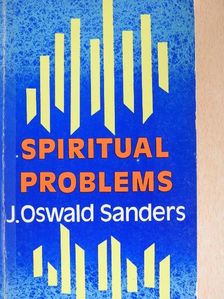 J. Oswald Sanders - Spiritual Problems [antikvár]