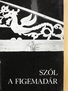 Kútvölgyi Mihály - Szól a figemadár [antikvár]