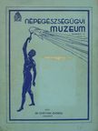 Dr. Gortvay György - A Népegészségügyi Múzeum munkája [antikvár]