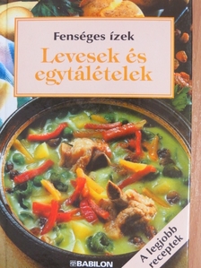 Levesek és egytálételek [antikvár]