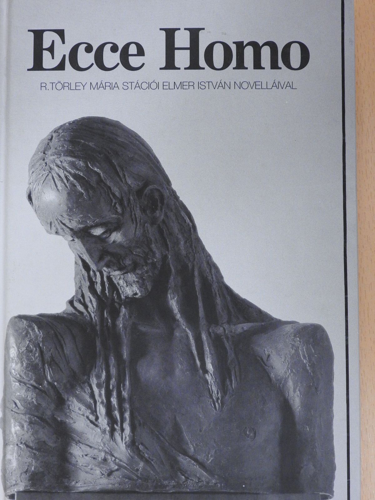 Elmer István - Ecce Homo (kétszeresen dedikált példány) [antikvár]