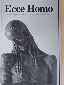 Elmer István - Ecce Homo (kétszeresen dedikált példány) [antikvár]