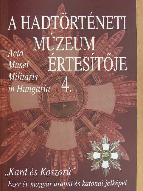 B. Kalavszky Györgyi - A Hadtörténeti Múzeum értesítője 4. [antikvár]