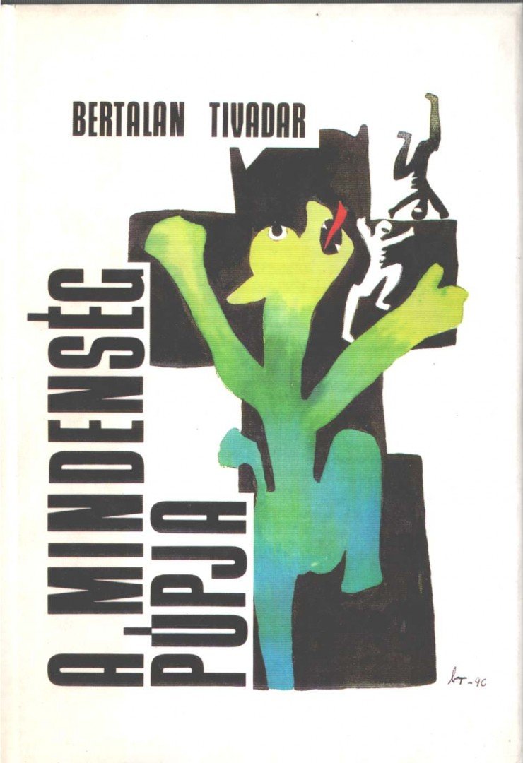 Bertalan Tivadar - A mindenség púpja (dedikált) [antikvár]