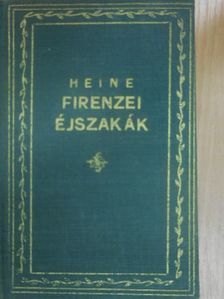Henrik Heine - Firenzei éjszakák [antikvár]