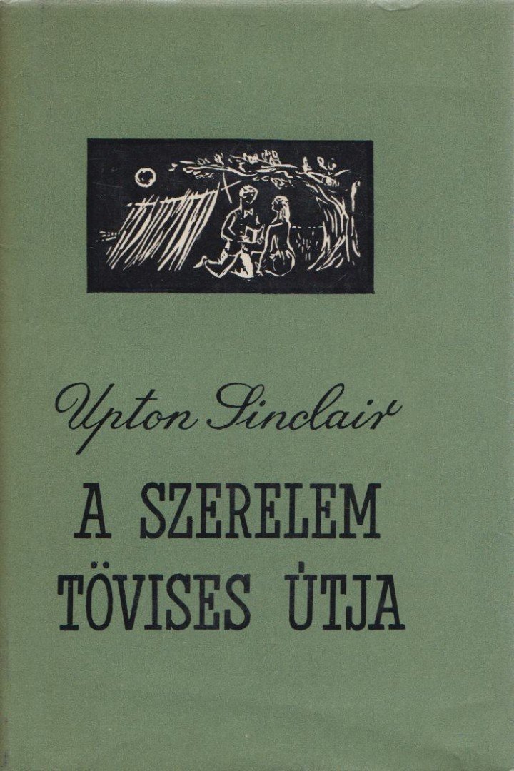 Sinclair, Upton - A szerelem tövises útja [antikvár]