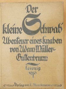 Adam Müller-Guttenbrunn - Der kleine Schwab' (gótbetűs) [antikvár]