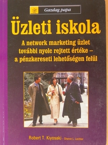 Robert T. Kiyosaki - Gazdag papa - Üzleti iskola [antikvár]