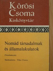 Bálint Csanád - Nomád társadalmak és államalakulatok [antikvár]