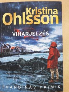 Kristina Ohlsson - Viharjelzés [antikvár]