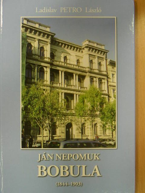 Ladislav Petro László - Ján Nepomuk Bobula [antikvár]