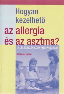 Dibás Gabriella - Hogyan kezelhető az allergia és asztma? [antikvár]