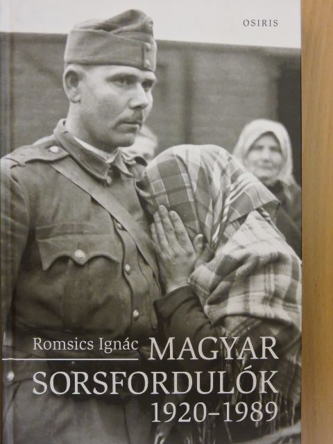 Romsics Ignác - Magyar sorsfordulók 1920-1989 [antikvár]