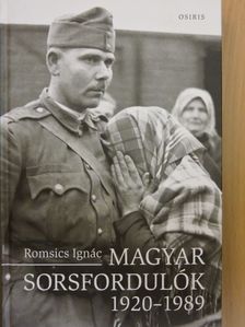 Romsics Ignác - Magyar sorsfordulók 1920-1989 [antikvár]