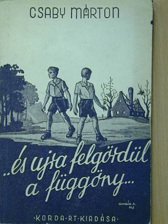 Csaby Márton - "...és újra felgördül a függöny..." [antikvár]