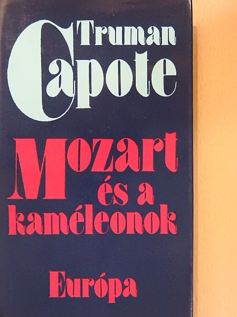 Truman Capote - Mozart és a kaméleonok [antikvár]