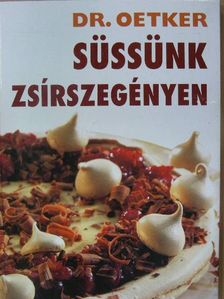 Dr. Oetker - Süssünk zsírszegényen [antikvár]