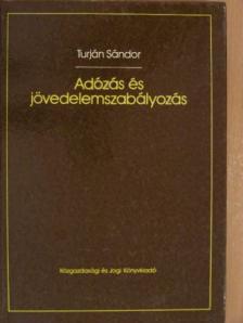 Turján Sándor - Adózás és jövedelemszabályozás [antikvár]