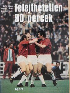 Lukács László - Felejthetetlen 90 percek [antikvár]