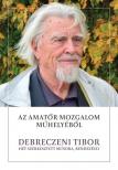 Torma Mária[szerk.] - Az amatőr mozgalom műhelyéből
